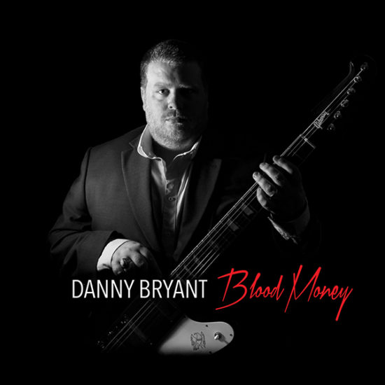 Danny-Bryant-Blood Money-Bluesove-Novinky